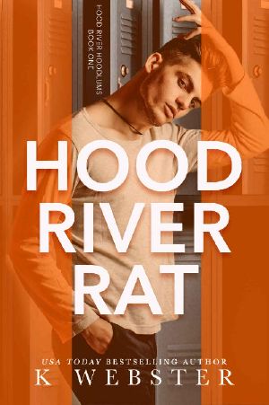 [Hood River Hoodlums 01] • Hood River Rat (Hood River Hoodlums Book 1)